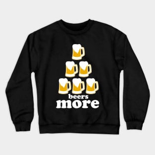 More beer Crewneck Sweatshirt